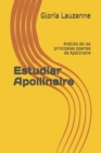 Image for Estudiar Apollinaire : Analisis de los principales poemas de Apollinaire