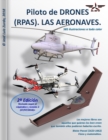 Image for Piloto de DRONES (RPAS) : Volumen I - Parte I. Las aeronaves.