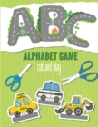 Image for ABC Alphabet Game. Cut and Play : Alphabet activity book for kids 2-7 years old. Cut Cars and Drive on the Roads in the form of Letters