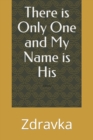 Image for There is Only One and My Name is Its