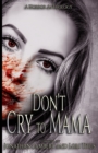 Image for Don&#39;t Cry to Mama