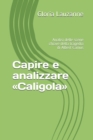 Image for Capire e analizzare Caligola : Analisi delle scene chiave della tragedia di Albert Camus