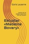 Image for Estudiar Madame Bovary : Analisis de los pasajes clave de la obra de Flaubert