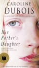 Image for Her Father&#39;s Daughter : A Novel of a Touching Father-Daughter Relationship