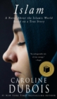 Image for Islam : A Novel About the Islamic World Based on a True Story