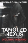 Image for Tangled Nexus : O Ultimo Inverno - Livro Dois