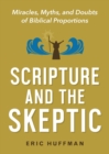 Image for Scripture and the Skeptic