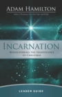 Image for Incarnation Leader Guide: Rediscovering the Significance of Christmas