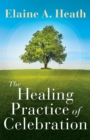 Image for Healing Practice of Celebration