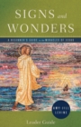 Image for Signs and wonders  : a beginner&#39;s guide to the miracles of Jesus: Leader guide