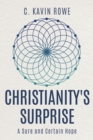 Image for Christianity&#39;s Surprise: A Sure and Certain Hope