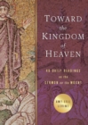 Image for Toward the Kingdom of Heaven
