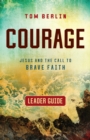 Image for Courage Leader Guide: Jesus and the Call to Brave Faith