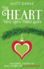 Image for The heart that grew three sizes  : finding faith in the story of the Grinch