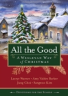 Image for All the Good Devotions for the Season: A Wesleyan Way of Christmas