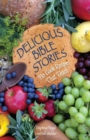 Image for Delicious Bible Stories : No Cook Recipes That Teach