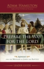 Image for Prepare the way for the lord  : Advent and the message of John the Baptist: Leader guide