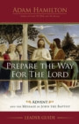 Image for Prepare the Way for the Lord Leader Guide: Advent and the Message of John the Baptist