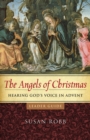 Image for Angels of Christmas Leader Guide: Hearing God&#39;s Voice in Advent
