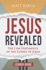 Image for Jesus Revealed Leader Guide: The I Am Statements in the Gospel of John