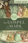 Image for Gospel of Mark Leader Guide: A Beginner&#39;s Guide to the Good News