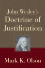 Image for John Wesley&#39;s Doctrine of Justification