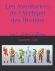 Image for Les Aventuriers de l&#39;Archipel des Brumes : Le tresor du Belfond
