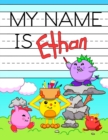 Image for My Name is Ethan : Personalized Primary Tracing Workbook for Kids Learning How to Write Their Name, Practice Paper with 1 Ruling Designed for Children in Preschool and Kindergarten