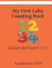 Image for My First Luba Counting Book : Colour and Learn 1 2 3
