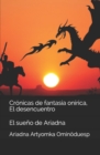 Image for Cronicas de fantasia onirica, El desencuentro : El sueno de Ariadna