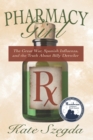 Image for Pharmacy Girl : The Great War, Spanish Influenza, and the Truth about Billy Detwiler