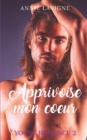 Image for Apprivoise mon coeur (Young Romance, tome 2)