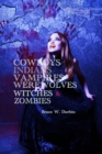 Image for Cowboys, Indians, Vampires, Werewolves, Witches, &amp; Zombies