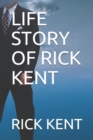 Image for Life Story of Rick Kent