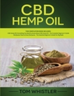 Image for CBD Hemp Oil : 2 Books in 1 - Complete Beginners Guide to CBD Oil and How to Grow Marijuana From Seed to Harvest - Step-by-Step Guide