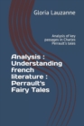 Image for Analysis : Understanding french literature: Perrault&#39;s Fairy Tales: Analysis of key passages in Charles Perrault&#39;s tales