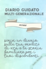 Image for Diario Guidato Multi-generazionale Nonni : Scrivi un diario sulla tua eredit? di vita e la storia familiare per i tuoi discendenti