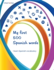 Image for My first 500 Spanish words - I learn Spanish vocabulary