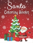 Image for Santa Coloring Books : 70+ Santa Coloring Books for Children Fun and Easy with Reindeer, Snowman, Christmas Trees and More!