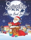 Image for Santa Coloring Book for Kids : 70+ Xmas Coloring Books Fun and Easy with Reindeer, Snowman, Christmas Trees and More!