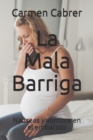 Image for La Mala Barriga : Nauseas y vomitos en el embarazo