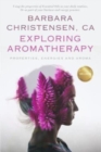 Image for Exploring Aromatherapy : Properties, Energies and Aroma