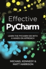Image for Effective PyCharm : Learn the PyCharm IDE with a Hands-on Approach