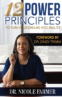 Image for 12 Power Principles To Turn Your Dreams Into Reality