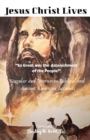 Image for Jesus Christ Lives : &quot;So Great was the Astonishment of the People!&quot;