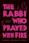 Image for The Rabbi Who Prayed with Fire