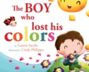 Image for The Boy who lost his colors