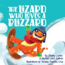 Image for The Lizard Who Loves a Blizzard