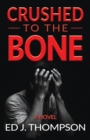 Image for Crushed to the Bone