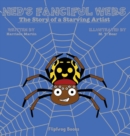 Image for Ned&#39;s Fanciful Webs : The Story of a Starving Artist